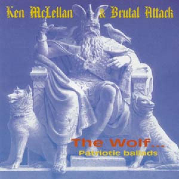 Brutal Attack + Ken McLellan - The wolf, patriotic ballads, CD