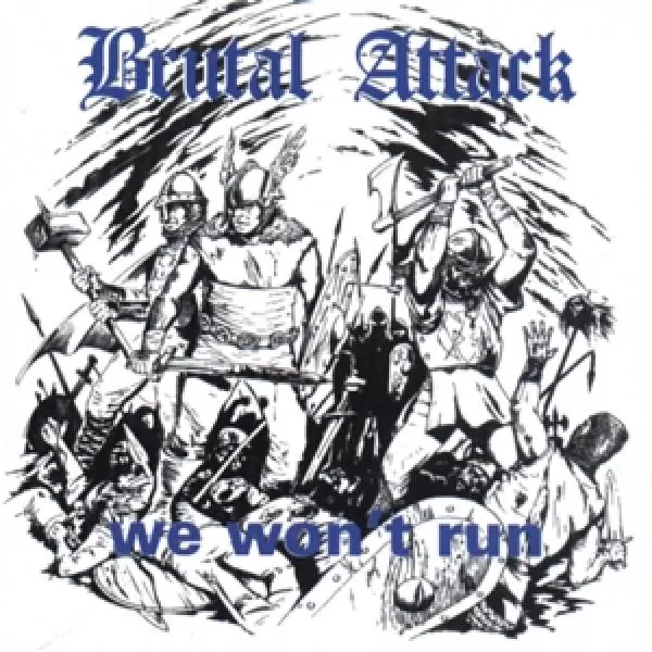 Brutal Attack - We wont run, CD