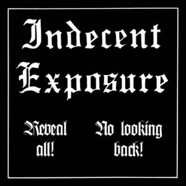 Abbildung der Indecent Exposure, Reveal all, No looking back, CD
