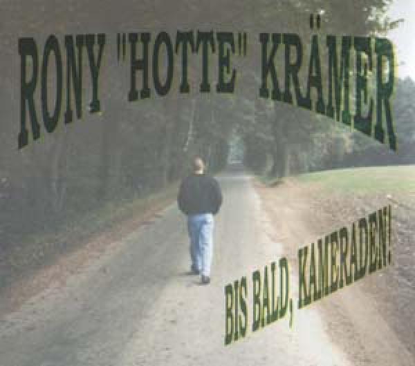 Rony Hotte Krämer - Bis bald Kameraden, Maxi CD