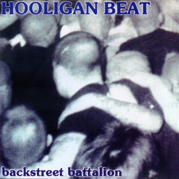 Hooligan Beat - Backstreet Battalion