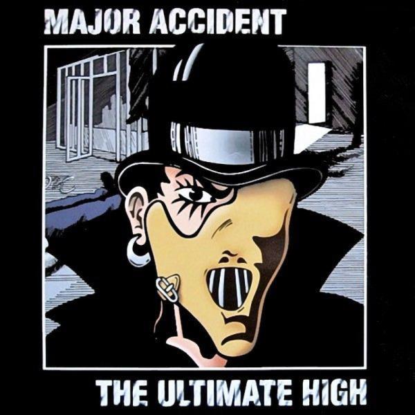 Major Accident - The ultimate high