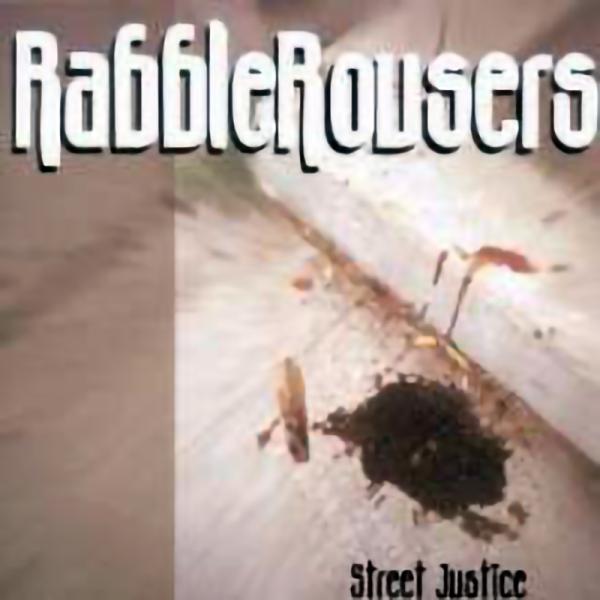 Rabble Rousers - Street Justice