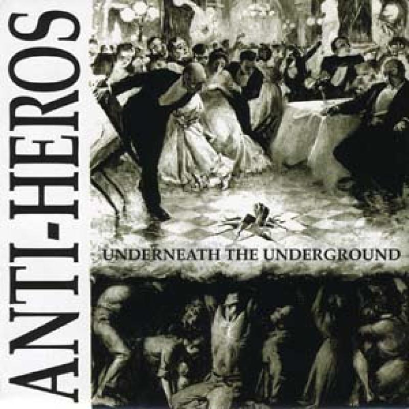 Anti Heroes - Underneath the underground, CD