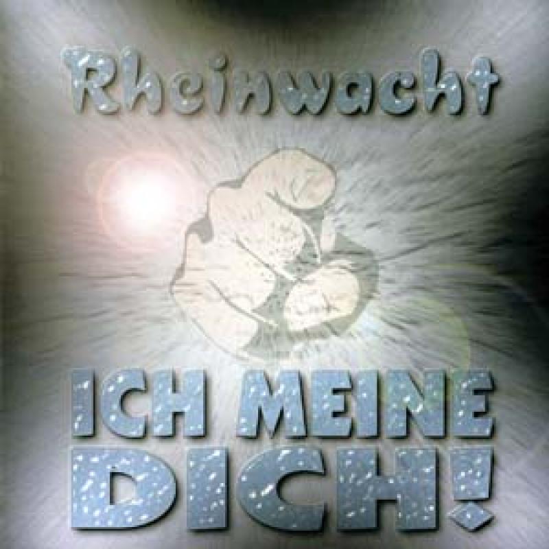 Rheinwacht - Ich meine dich, CD