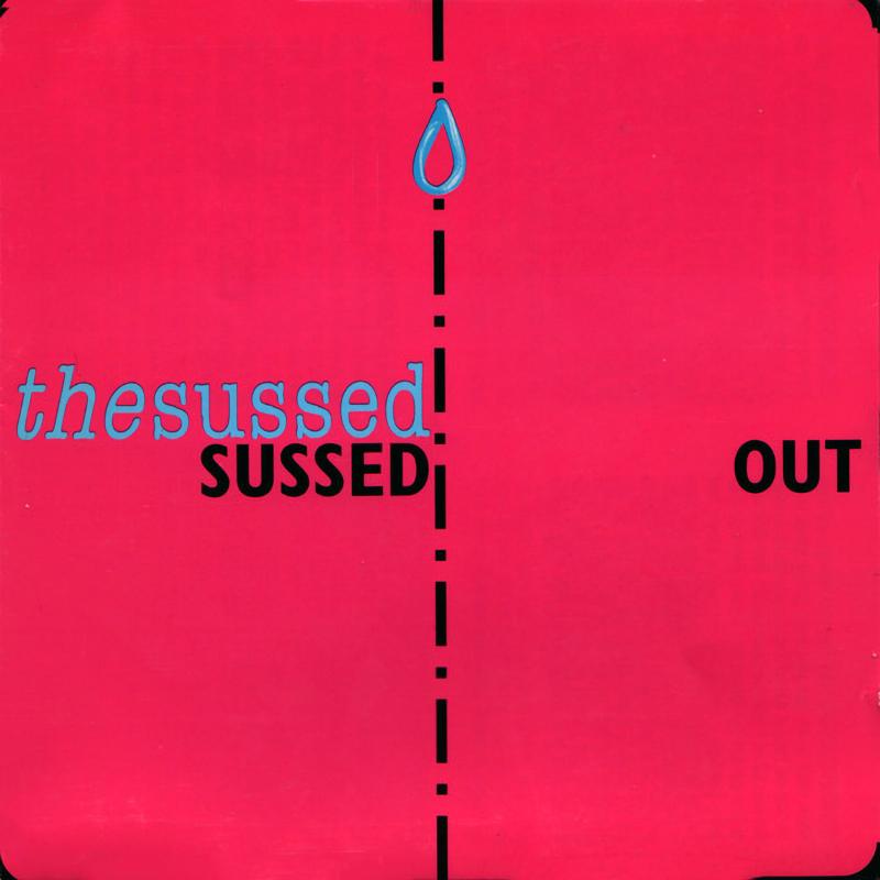 Sussed - Sussed out