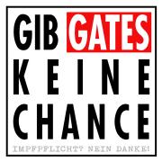 Aufkleber - Gib GATES keine Chance, Impfpflicht? Nein danke!