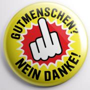 Button - Gutmenschen? Nein danke!