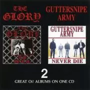 The Glory/ Guttersnipe Army - We are what we are/ Never die, CD